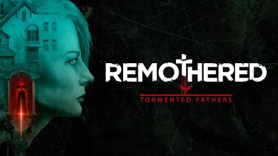 Remothered: Tormented Fathers