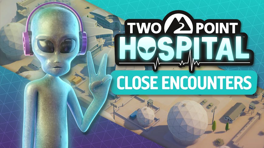 Two Point Hospital - Close Encounters