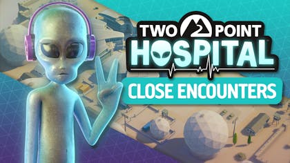 Two Point Hospital - Close Encounters - DLC