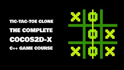 Tic-Tac-Toe Clone - The Complete Cocos2d-X C++ Game Course