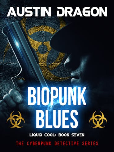 Biopunk Blues - Liquid Cool Series - Book 7