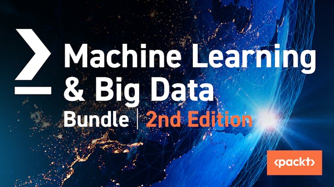 Machine Learning & Big Data Bundle 2nd Edition