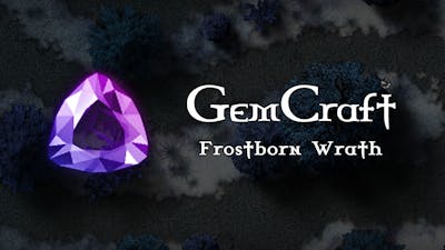 GemCraft - Frostborn Wrath