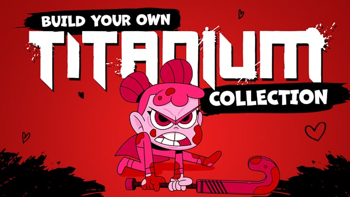 Build your own Titanium Collection (Jan 2026)