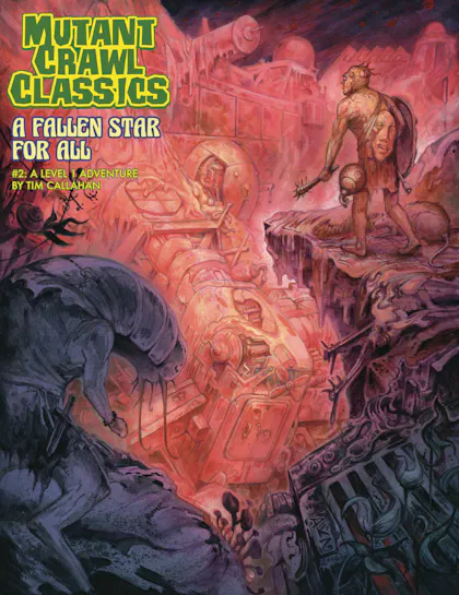 Mutant Crawl Classics #2: A Fallen Star for All