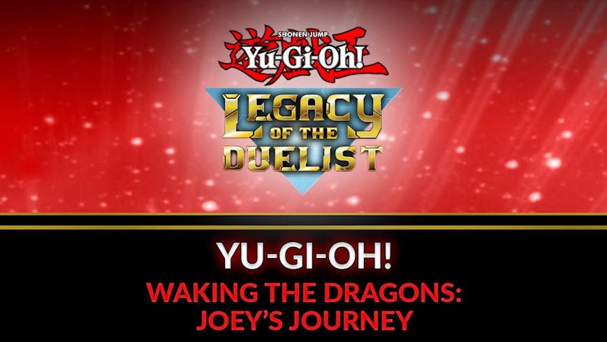 Yu-Gi-Oh! Waking the Dragons: Joey’s Journey