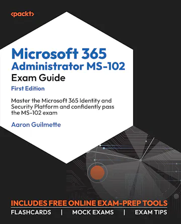 Product cover for Microsoft 365 Administrator MS-102 Exam Guide
