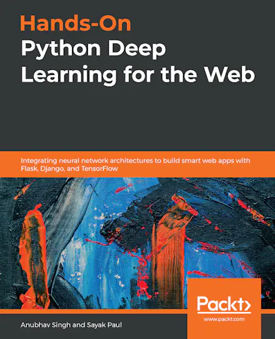 Hands-On Python Deep Learning for the Web