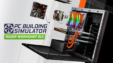 PC Building Simulator - Razer Workshop