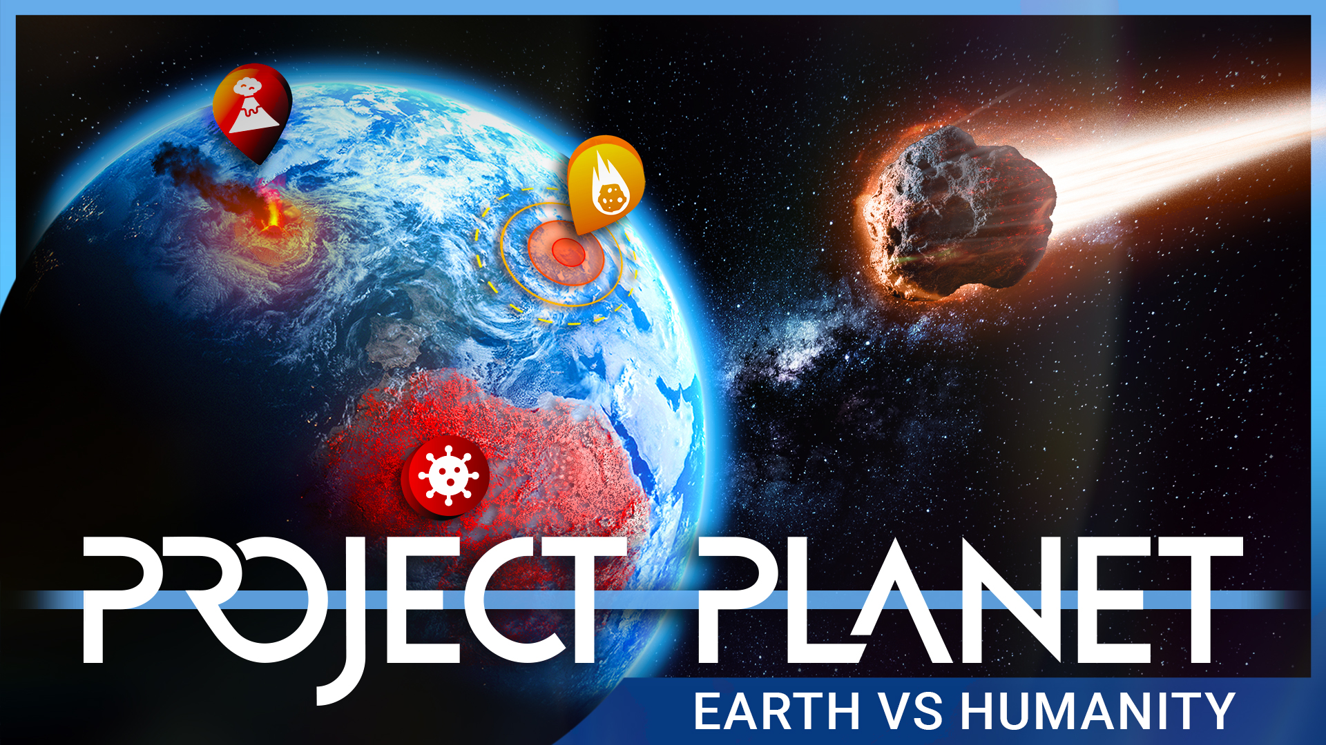 Project Planet - Earth vs Humanity