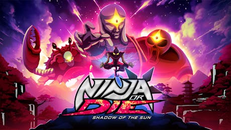 Product cover for Ninja or Die: Shadow of the Sun