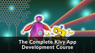 The Complete Kivy App Development Course