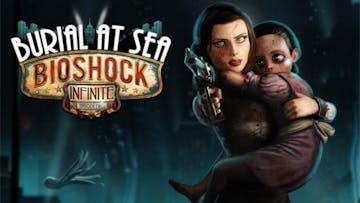 BioShock Infinite: Burial at Sea - Episode Two DLC