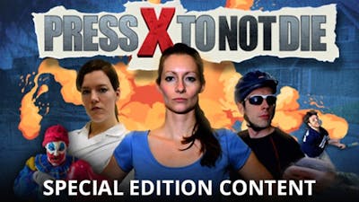 Press X to Not Die - Special Edition Content DLC