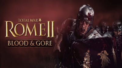 Total War: ROME II - Blood & Gore DLC