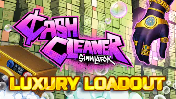 Cash Cleaner Simulator - Luxury Loadout