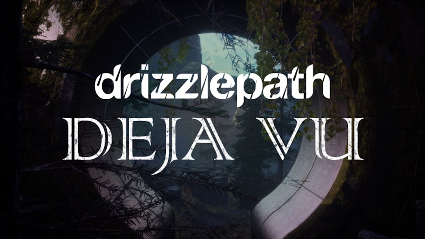 Drizzlepath: Deja Vu