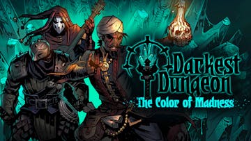 Darkest Dungeon®: The Color Of Madness