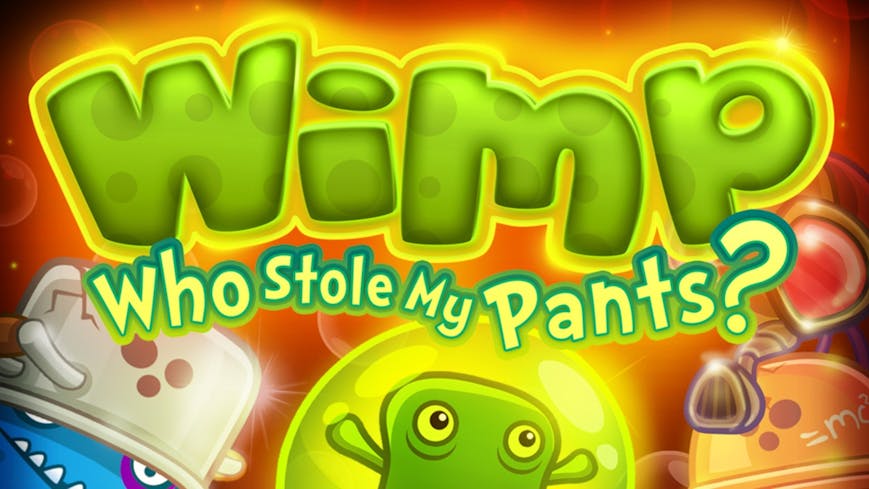 Wimp: Who Stole My Pants?