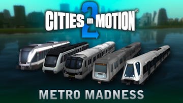 Cities in Motion 2: Metro Madness
