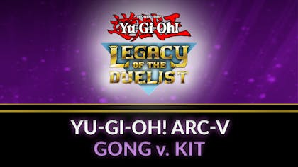 Yu-Gi-Oh! ARC-V Gong v. Kit - DLC