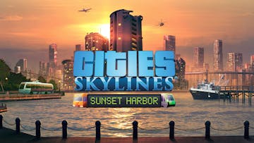 Cities: Skylines - Sunset Harbor