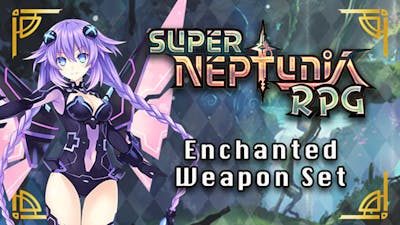 Super Neptunia RPG - Enchanted Weapon Set DLC