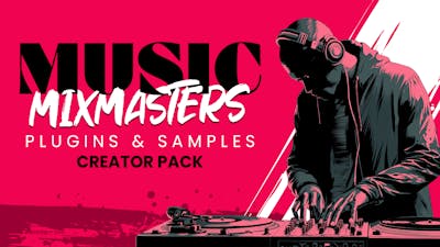 Music Mixmasters Plugins & Samples Creator Pack