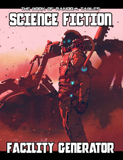 The Book of Random Tables: Science Fiction Facility Generator
