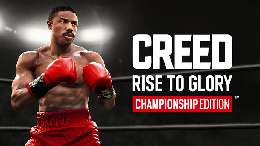 Creed: Rise to Glory - Championship Edition™