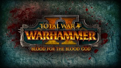 Total War: WARHAMMER II – Blood for the Blood God II - DLC