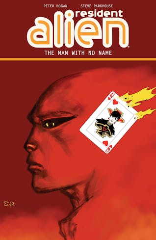 Resident Alien Volume 4: The Man with No Name