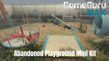 GameGuru MAX Modern Day Mini-Kit - Abandoned Playground