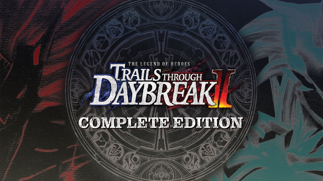 The Legend of Heroes: Trails through Daybreak II Complete Edition