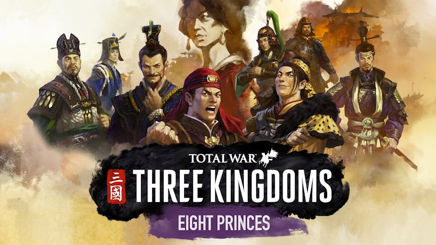 Total War: THREE KINGDOMS - Eight Princes