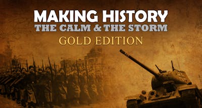 Making History: The Calm and the Storm Gold Edition