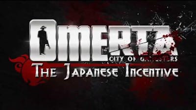 Omerta - The Japanese Incentive DLC