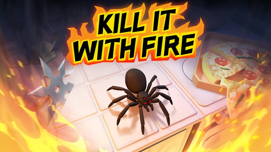 Kill It With Fire VR