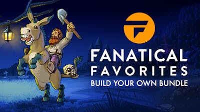 Fanatical Favorites - Build your own Bundle