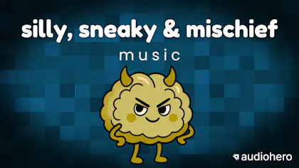 Silly, Sneaky & Mischief