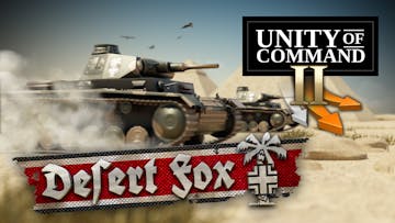 Unity of Command II - Desert Fox