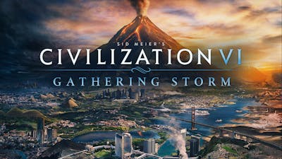 Sid Meier S Civilization Vi Gathering Storm Mac Linux Steam Downloadable Content Fanatical