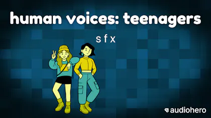 Human Voices Teenagers SFX