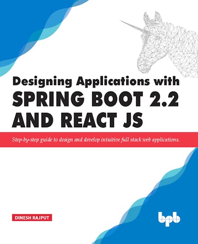 Designing Applications with Spring Boot 2.2 and React JS