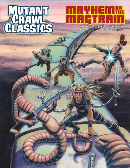 Mutant Crawl Classics #14: Mayhem on the Mag-Train