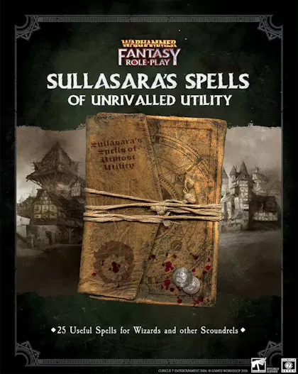 Warhammer Fantasy Roleplay Sullasara's Spells of Unrivalled Utility