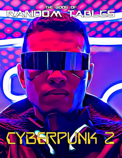 The Book of Random Tables: Cyberpunk 2