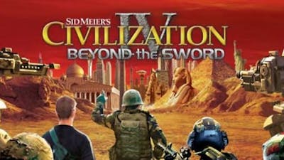 Sid Meier's Civilization IV : Beyond the Sword