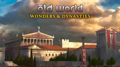 Old World - Wonders and Dynasties