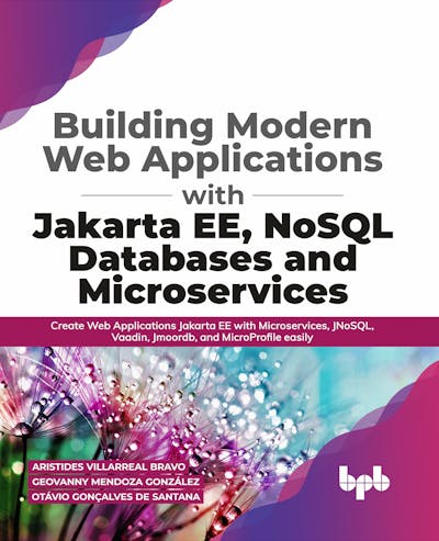 Building Modern Web Applications With JakartaEE, NoSQL Databases and Microservices